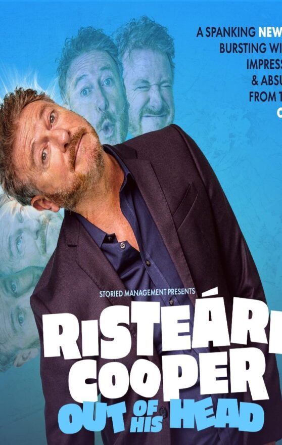 Blue promotional poster for upcoming comedy show Risteárd Cooper. Man in suit tilting head to the left side. Text on the image provides details of the show