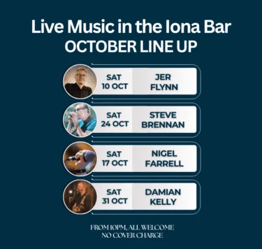 Dark teal poster showing "Live Music in the Iona Bar" October lineup with four circular performer photos, dates, and band names; no cover charge.
